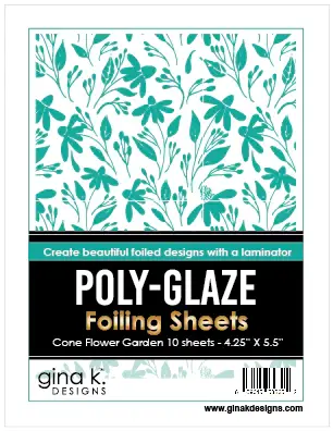 GINA K DESIGNS GINA K. DESIGNS CONE FLOWER GARDEN 4.25x5.5 POLY-GLAZE FOILING SHEETS 10/PK