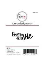 RONRON DESIGNS RONRON DESIGNS PROFITER DE LA VIE WOOD PIECE
