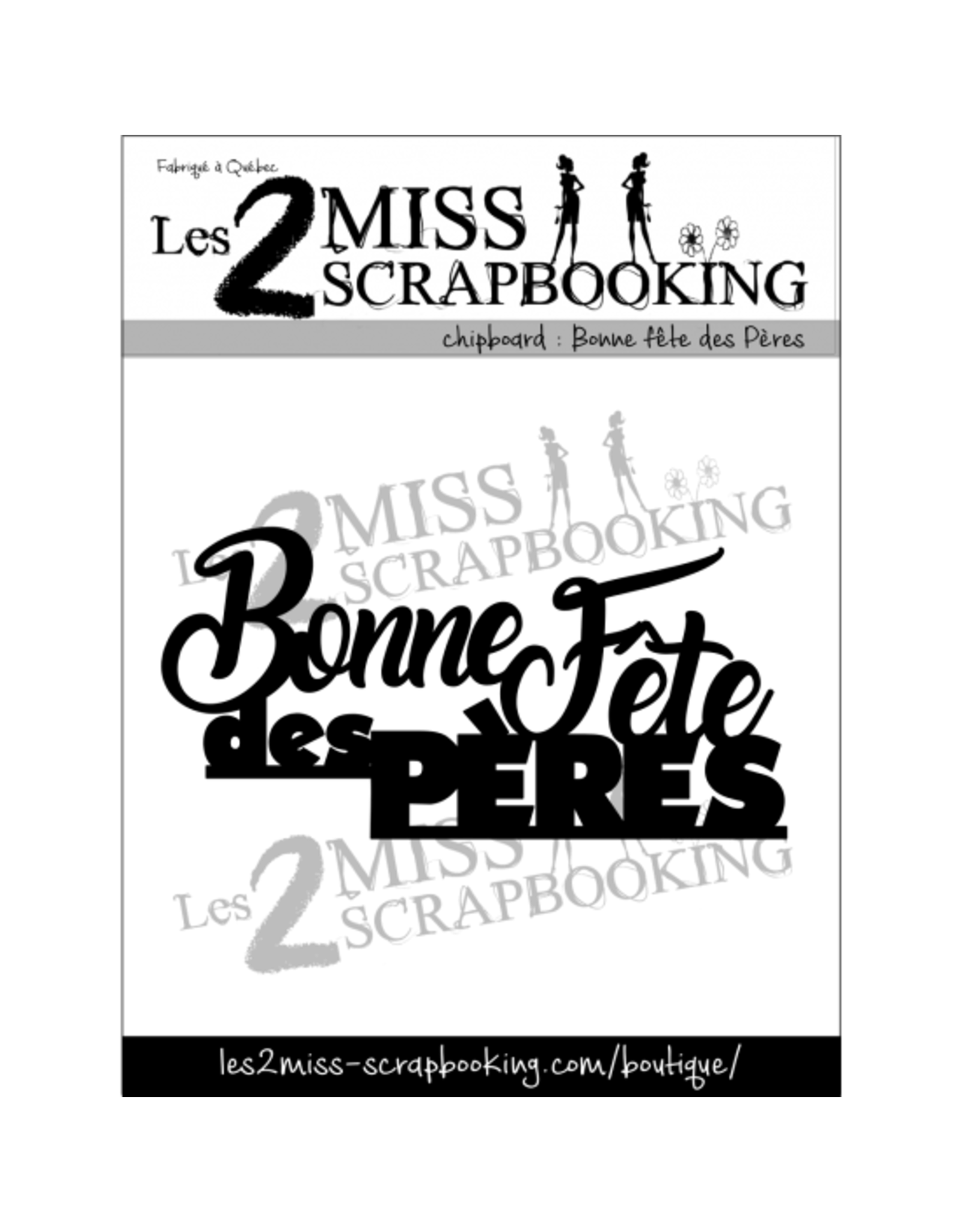LES 2 MISS SCRAPBOOKING LES 2 MISS SCRAPBOOKING BONNE FÊTE DES PÈRES CHIPBOARD