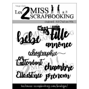 LES 2 MISS SCRAPBOOKING LES 2 MISS SCRAPBOOKING KIT C'EST UNE FILLE CHIPBOARD