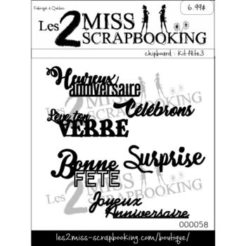 LES 2 MISS SCRAPBOOKING LES 2 MISS SCRAPBOOKING KIT FÊTE 3 CHIPBOARD