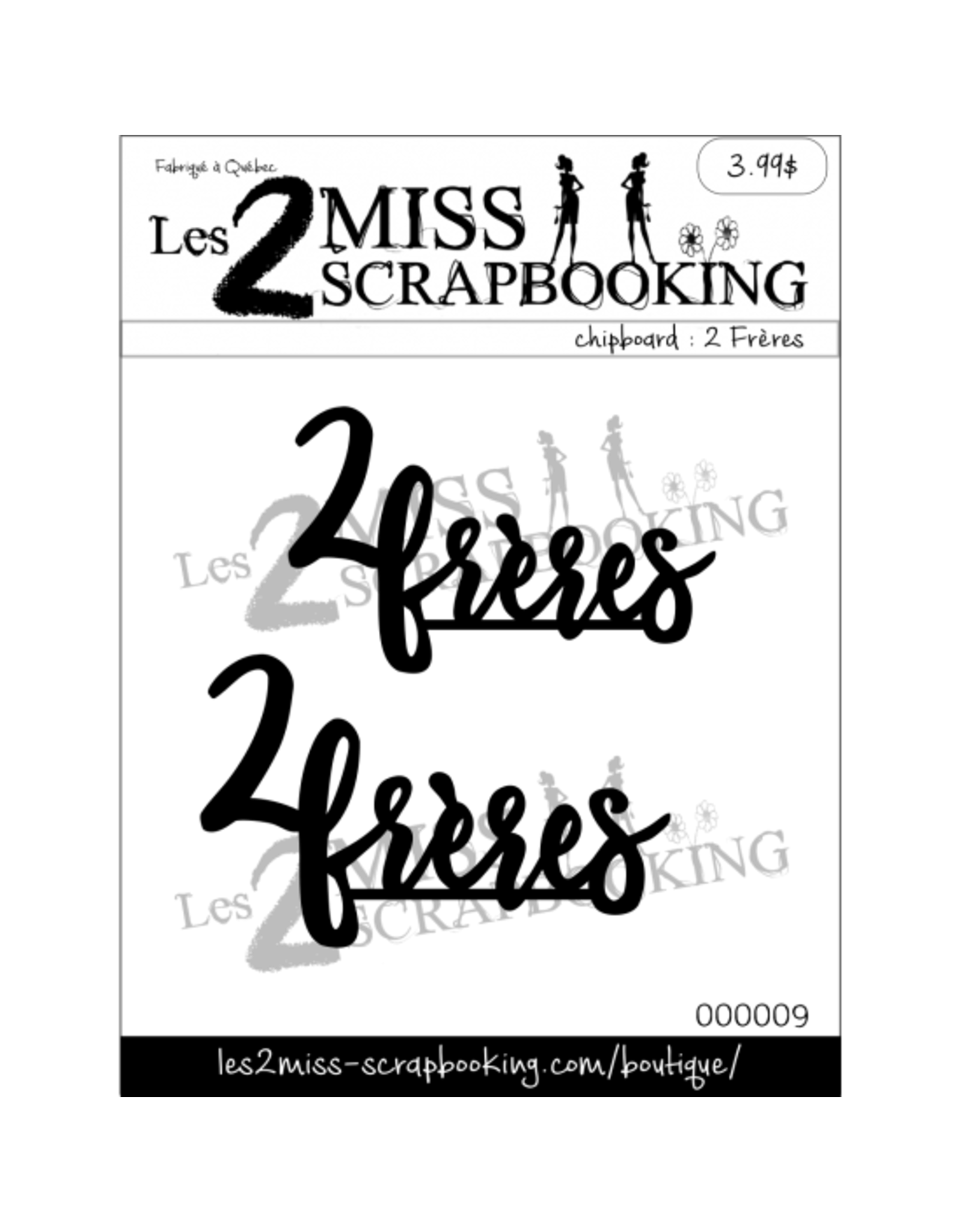 LES 2 MISS SCRAPBOOKING LES 2 MISS SCRAPBOOKING 2 FRÈRES CHIPBOARD