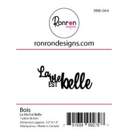 RONRON DESIGNS RONRON DESIGNS LA VIE EST BELLE WOOD PIECE