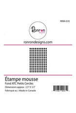 RONRON DESIGNS RONRON DESIGNS FOND ATC PETITS CERCLES FOAM STAMP