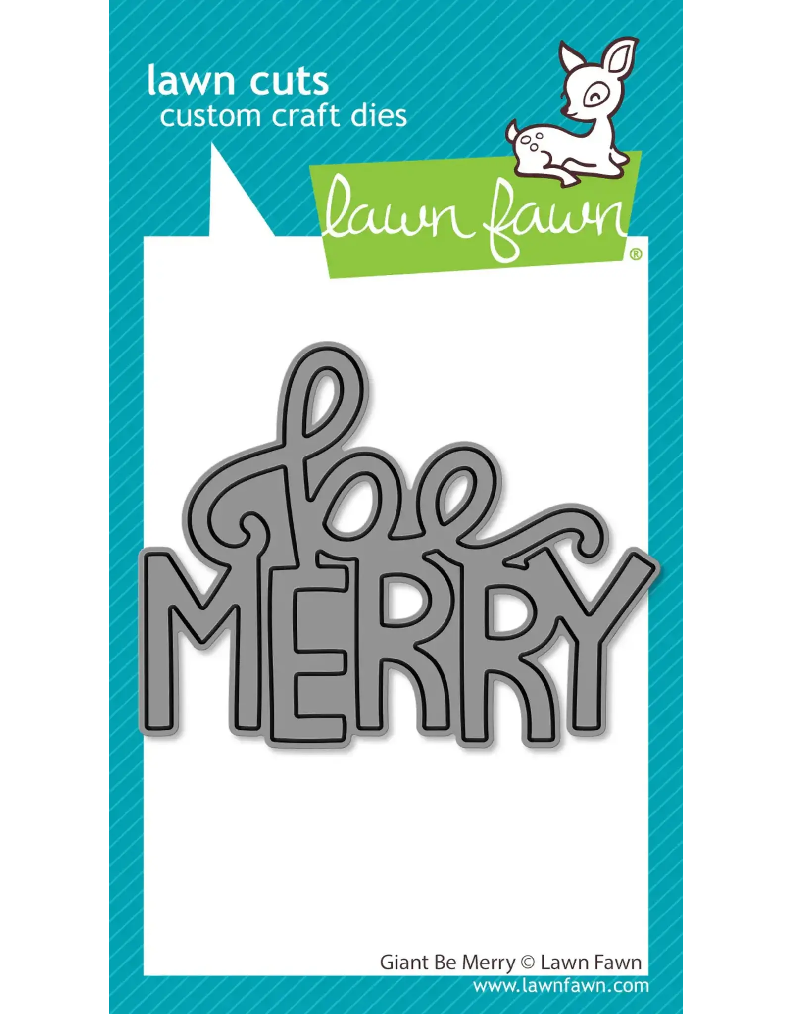 LAWN FAWN LAWN FAWN GIANT BE MERRY DIE