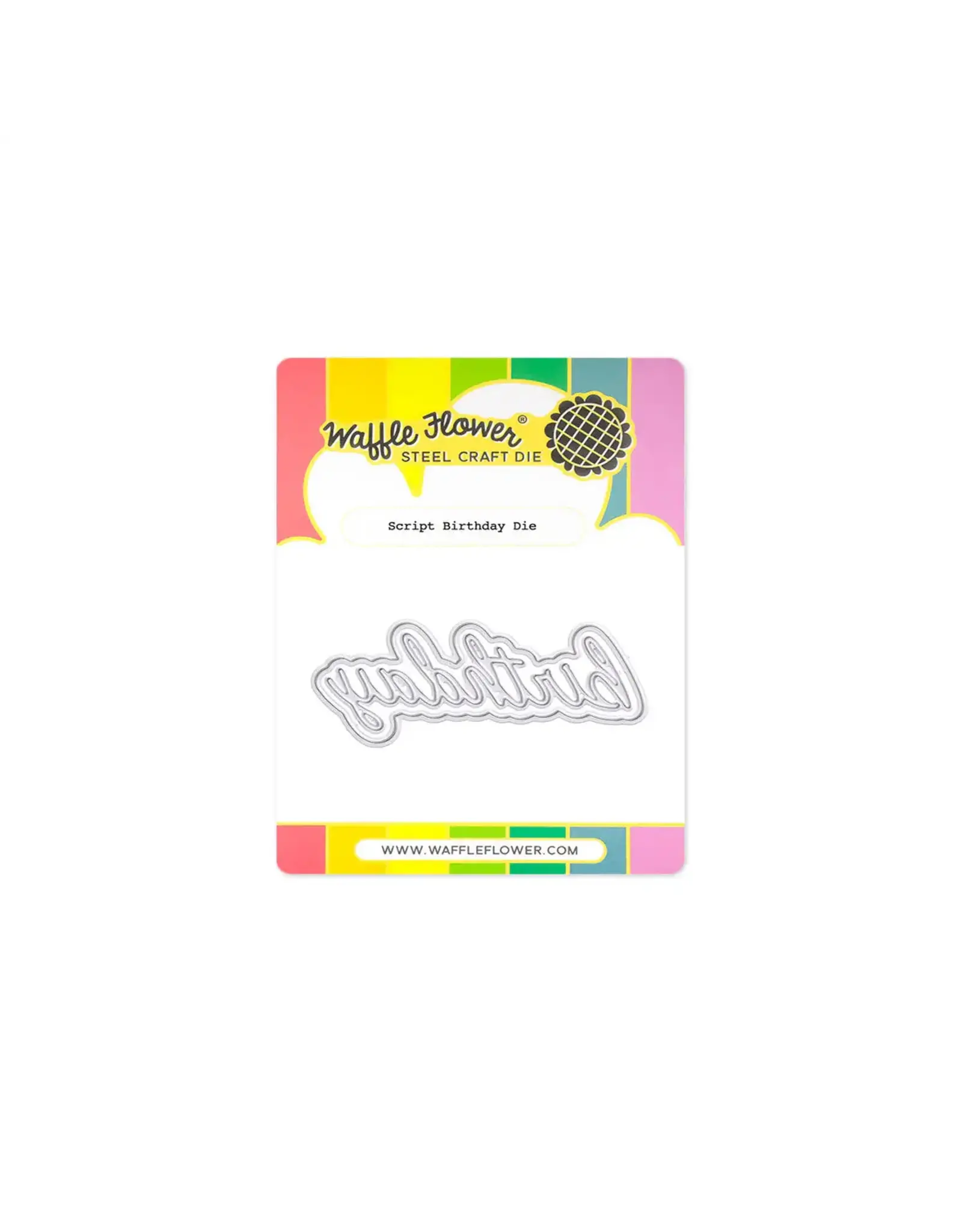 WAFFLE FLOWER WAFFLE FLOWER SCRIPT BIRTHDAY DIE SET