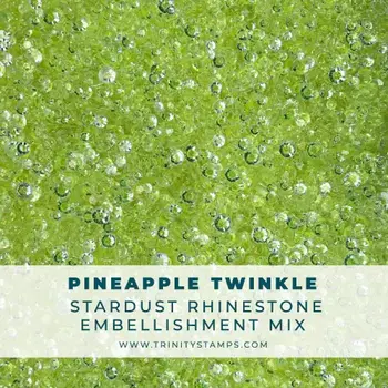 TRINITY STAMPS TRINITY STAMPS PINEAPPLE TWINKLE STARDUST RHINESTONES