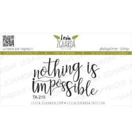 LESIA ZGHARDA DESIGN LESIA ZGHARDA DESIGN NOTHING IS IMPOSSIBLE CLEAR STAMP