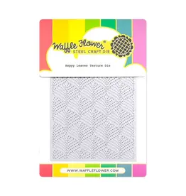 WAFFLE FLOWER WAFFLE FLOWER HAPPY LEAVES TEXTURE DIE