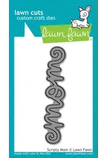 LAWN FAWN LAWN FAWN SCRIPTY MOM DIE