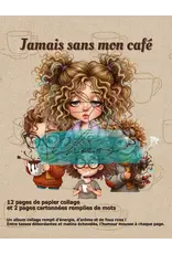 LE CHAOS CRÉATIF LE CHAOS CRÉATIF JAMAIS SANS MON CAFÉ ALBUM