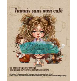 LE CHAOS CRÉATIF LE CHAOS CRÉATIF JAMAIS SANS MON CAFÉ ALBUM