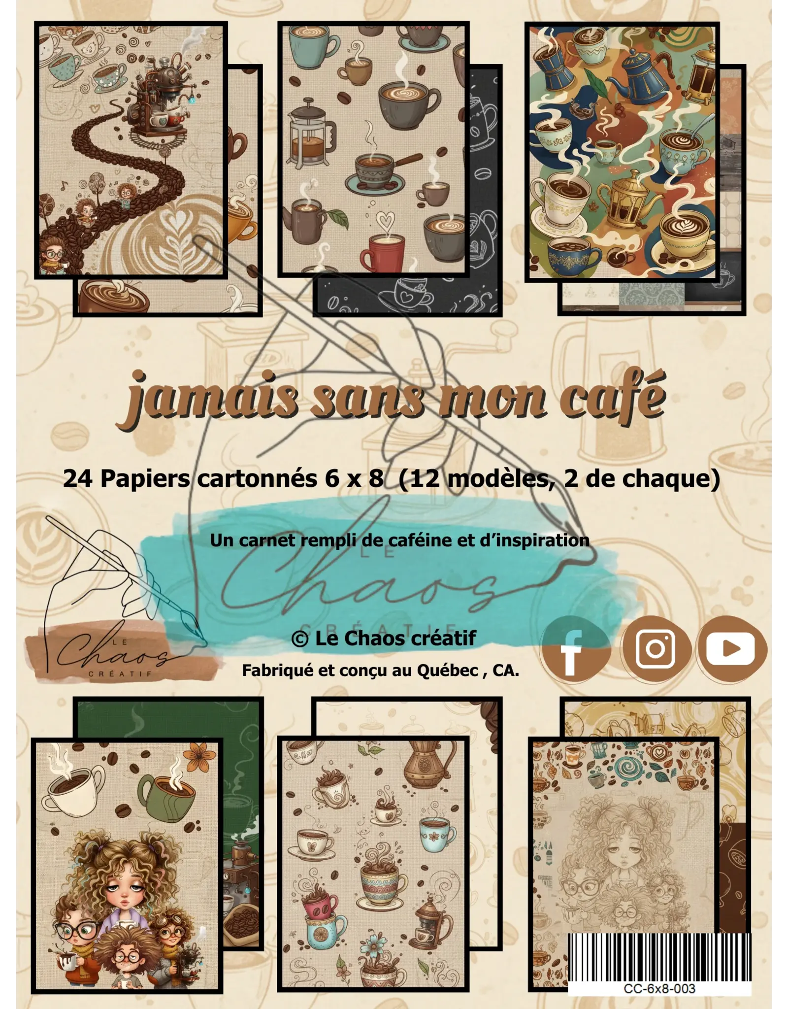 LE CHAOS CRÉATIF LE CHAOS CRÉATIF JAMAIS SANS MON CAFÉ 6x8 PAPER PAD