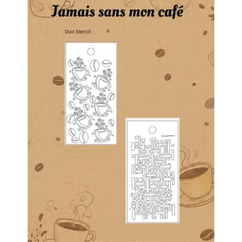LE CHAOS CRÉATIF LE CHAOS CRÉATIF JAMAIS SANS MON CAFÉ STENCIL SET