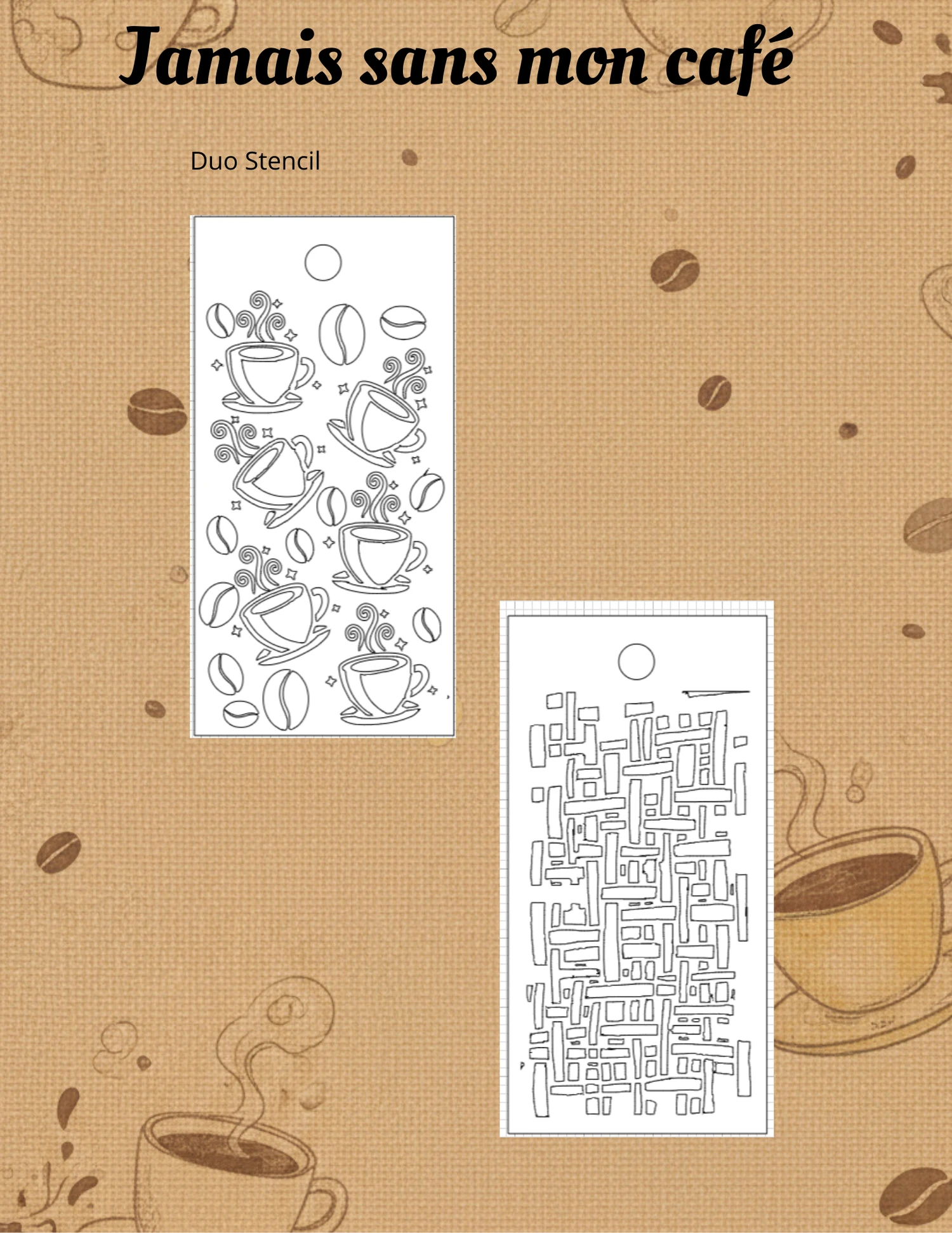 LE CHAOS CRÉATIF LE CHAOS CRÉATIF JAMAIS SANS MON CAFÉ STENCIL SET