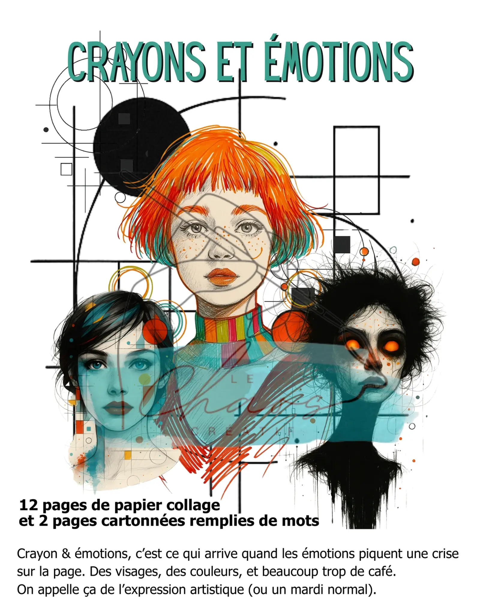 LE CHAOS CRÉATIF LE CHAOS CRÉATIF CRAYONS ET ÉMOTIONS ALBUM