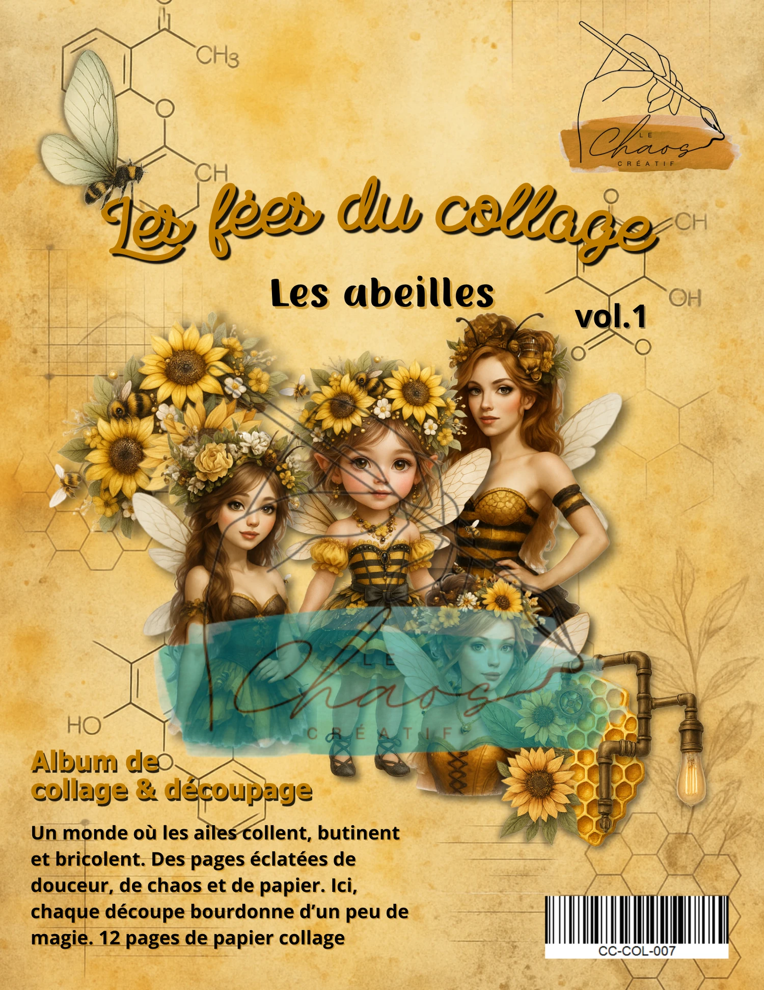 LE CHAOS CRÉATIF LE CHAOS CRÉATIF LES FÉES DU COLLAGE LES ABEILLES ALBUM