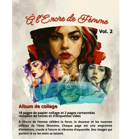 LE CHAOS CRÉATIF LE CHAOS CRÉATIF ENCRE DE FEMMES ALBUM 2