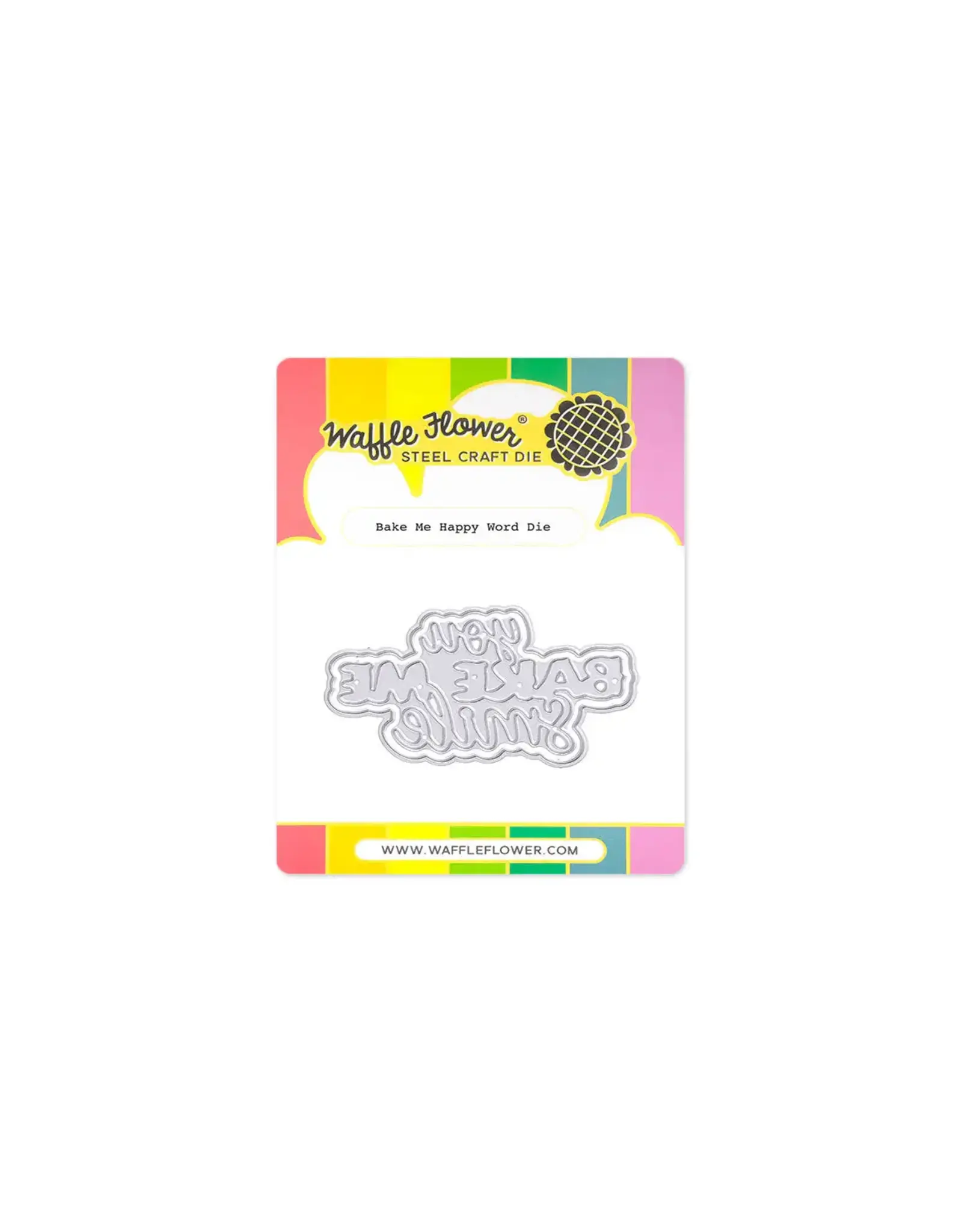 WAFFLE FLOWER WAFFLE FLOWER BAKE ME HAPPY WORD DIE SET