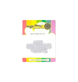 WAFFLE FLOWER WAFFLE FLOWER BAKE ME HAPPY WORD DIE SET