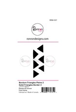 RONRON DESIGNS RONRON DESIGNS BORDURE TRIANGLES PLEINS 2 GRAND FOAM STAMP