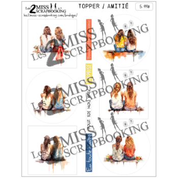 LES 2 MISS SCRAPBOOKING LES 2 MISS SCRAPBOOKING AMITIÉ TOPPER