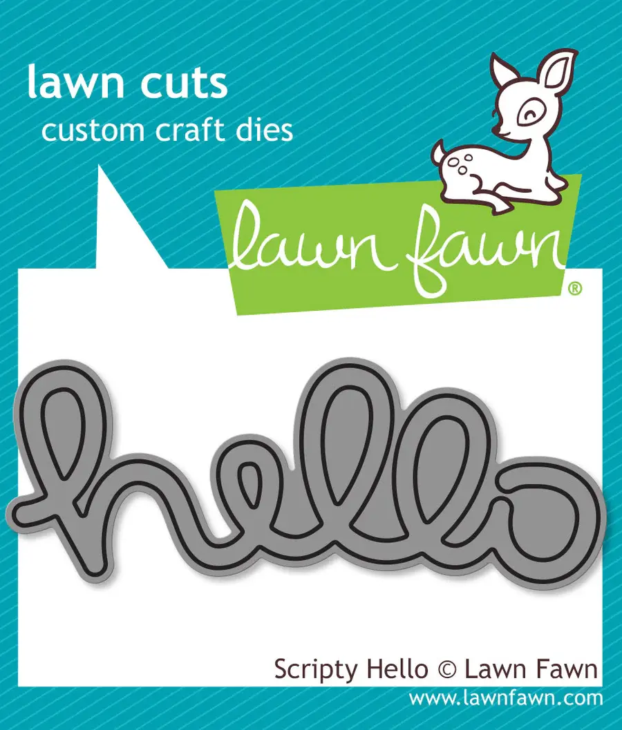 LAWN FAWN LAWN FAWN SCRIPTY HELLO DIE