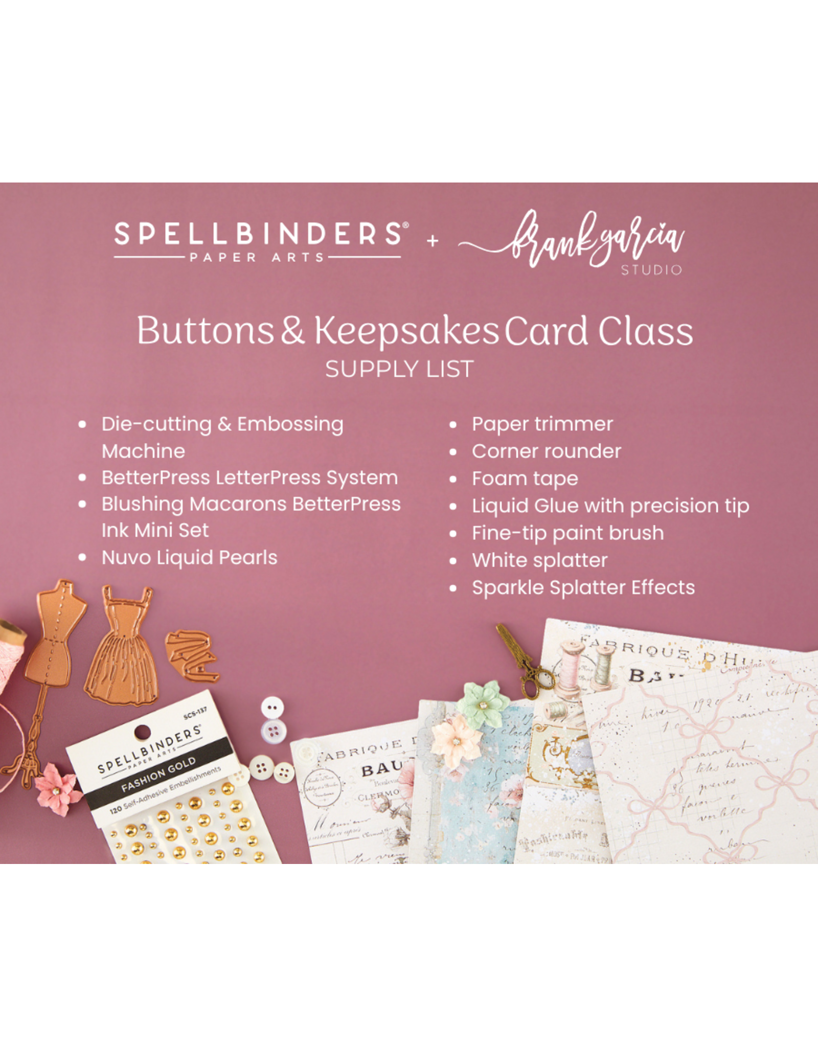 SPELLBINDERS SPELLBINDERS FRANK GARCIA BUTTONS & KEEPSAKES I WANT IT ALL! BUNDLE + CLASS KIT