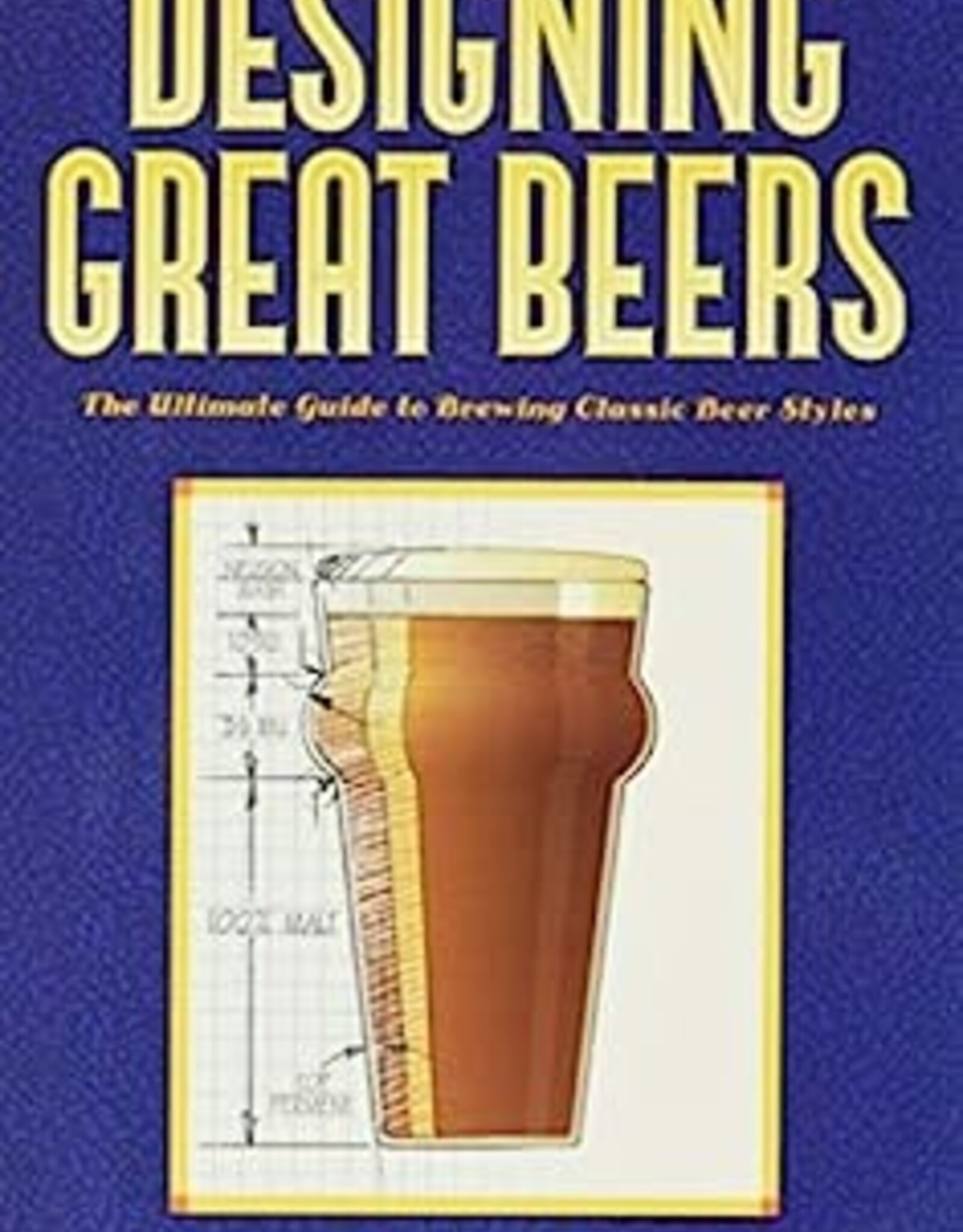 Designing Great Beers - Ray Daniels