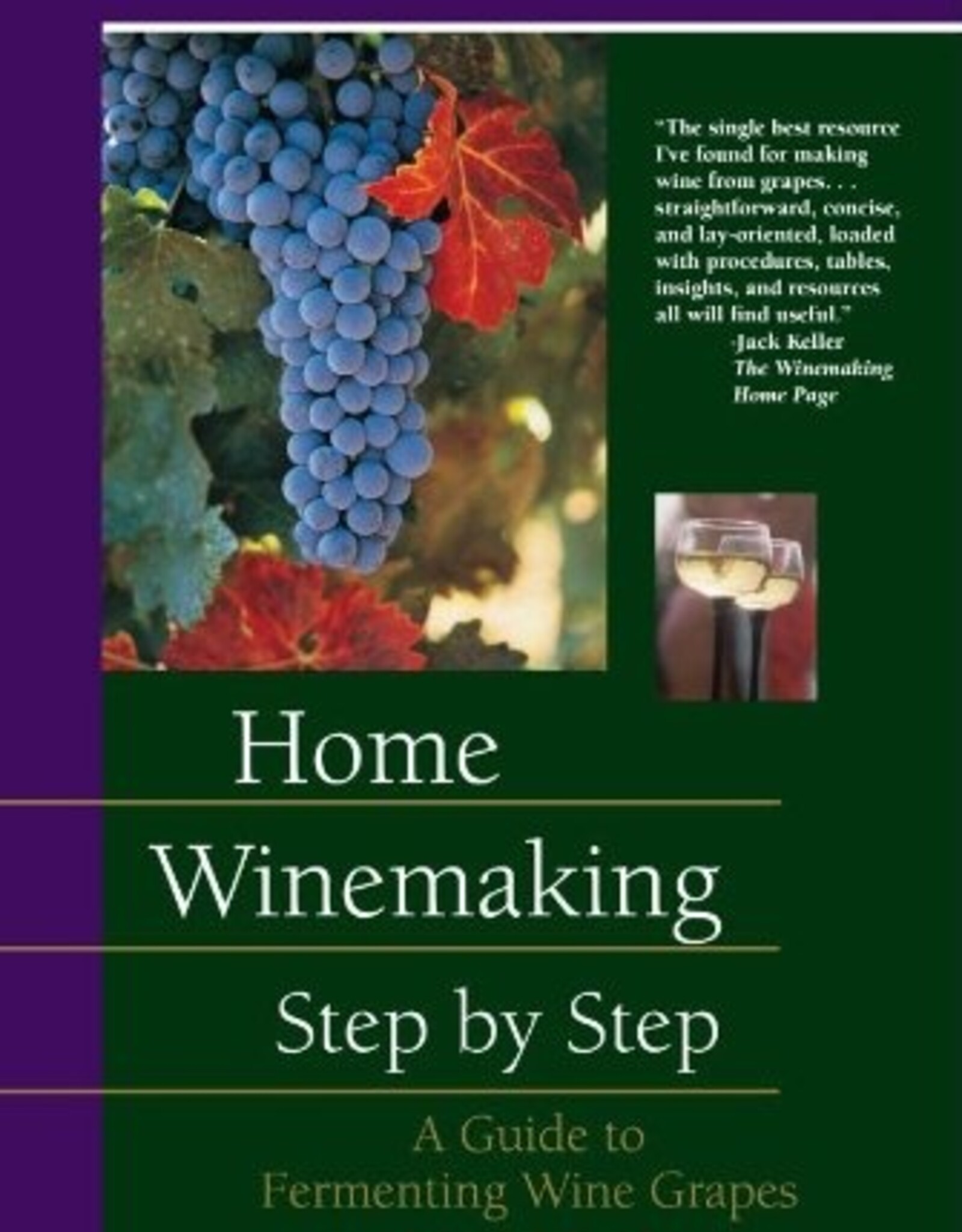 Home Winemaking Step by Step 4th Ed by Jon Iverson