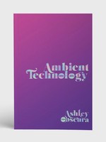 Metatron Press "Ambient Technology" by Ashley Obscura
