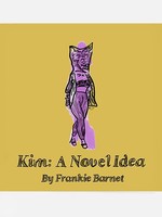 Metatron Press "Kim: A Novel Idea" by Frankie Barnet