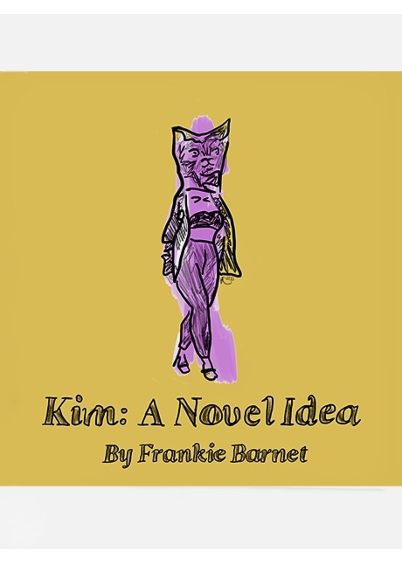 Metatron Press "Kim: A Novel Idea" by Frankie Barnet