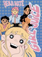 Drawn & Quarterly "Girl Juice" graphic novel by Benji Nate