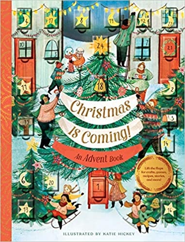 Christmas Is Coming: An Advent Book