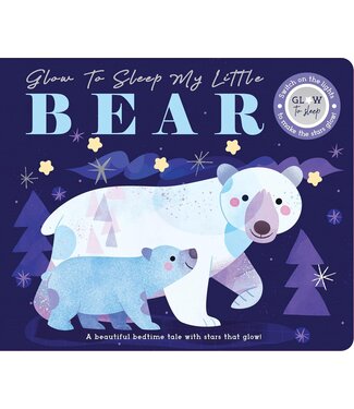 Glow to Sleep My Little Bear Board Book