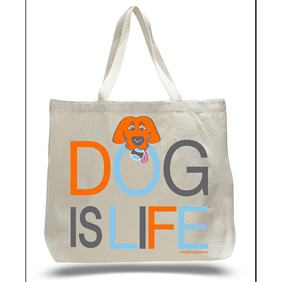 Metro Paws Dog is Life Tote