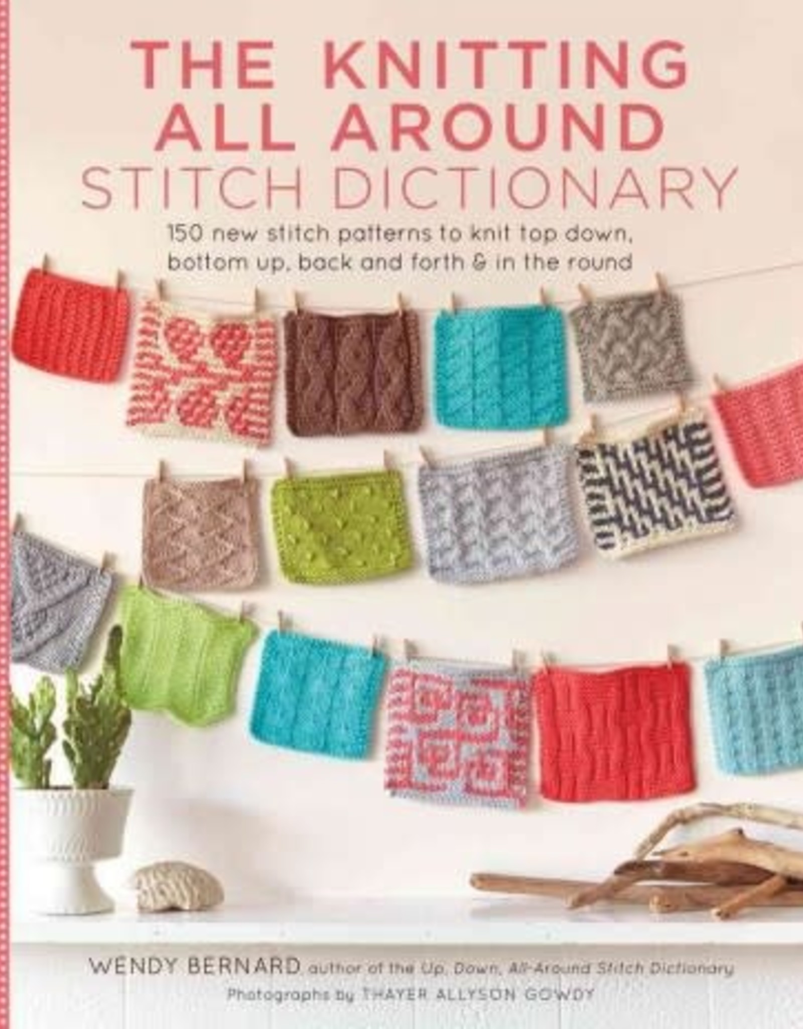 B Knitting All Around Stitch Dictionary, by Wendy Bernard