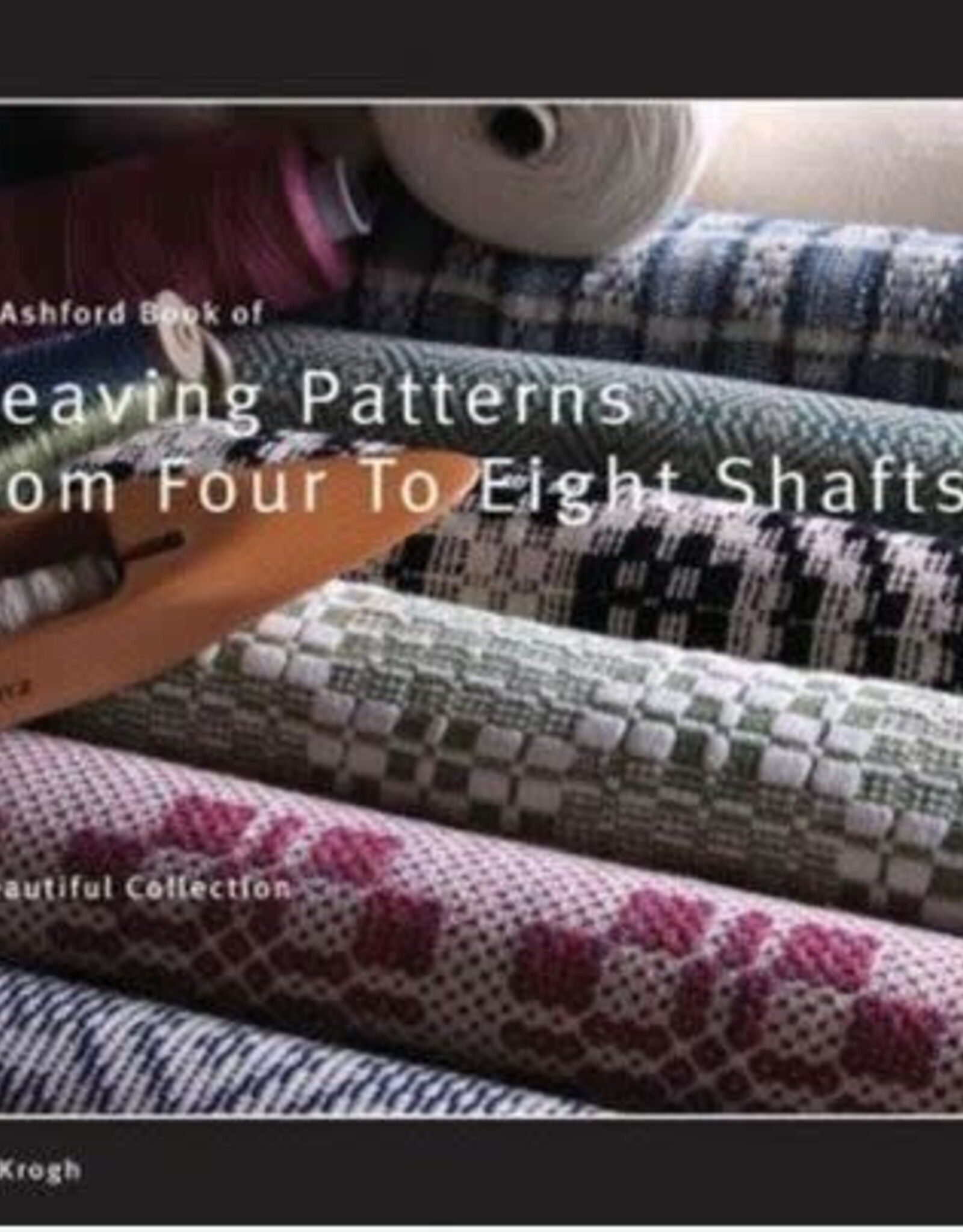 Ashford Book Of Weaving Patterns from 4 to 8 Shafts