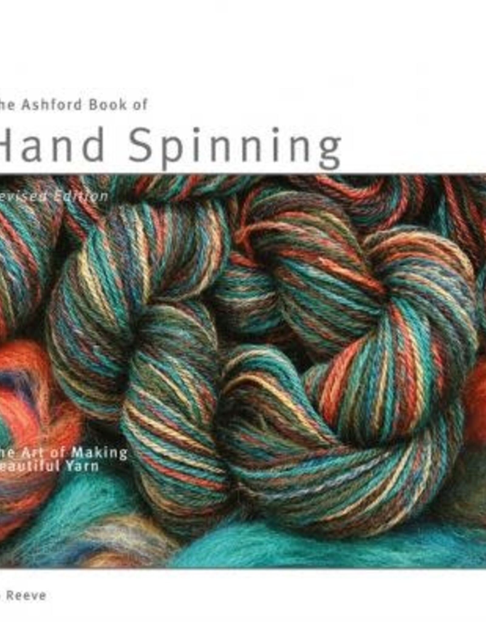 Ashford B Ashford Book Of Hand Spinning- Jo Reeves