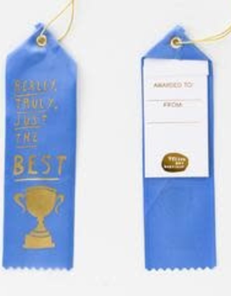 Yellow Owl Workshop Award Ribbon Note Really Truly Just The Best