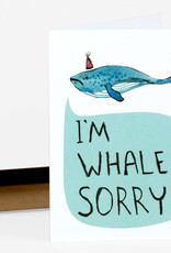 Wild Optimist Card I Am Whaley Sorry
