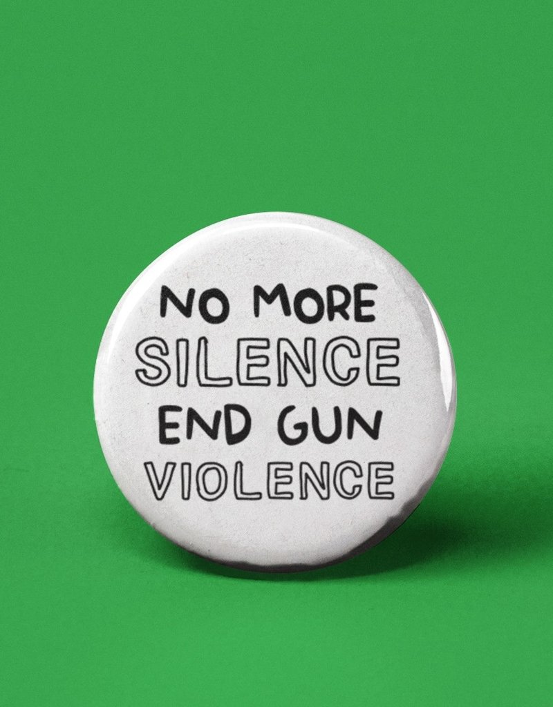 The Pin Pal Club Button End Gun Violence