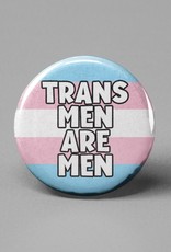 The Pin Pal Club Button Trans Men Are Men