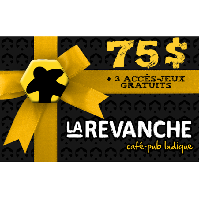 La Revanche Carte-cadeau 75$ - La Revanche (+ 3 accès-jeux gratuits)