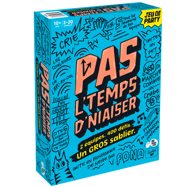 Pas l'temps d'niaiser [French]