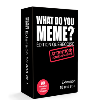 What do you Meme? What do you Meme - Édition Québécoise : 18+ [français]
