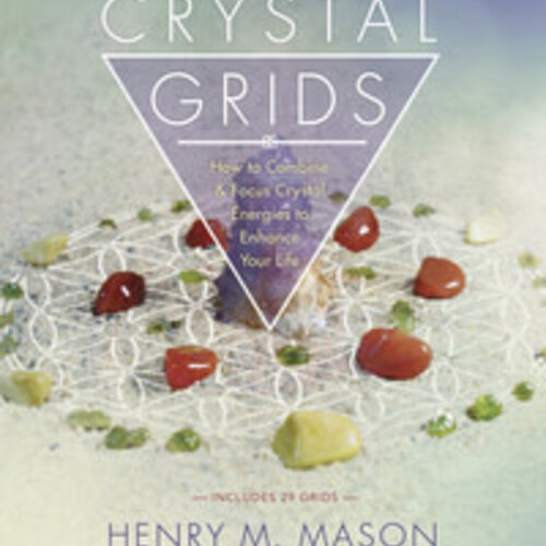 Crystal Grids by Henry M. Mason