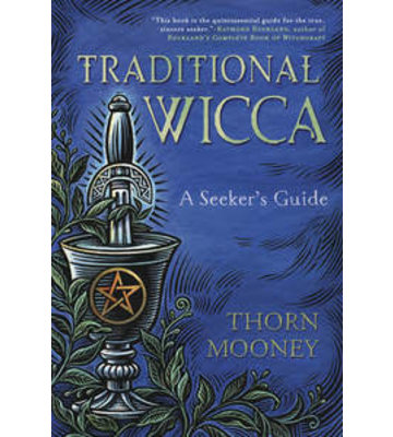 Traditional Wicca by Thorn Mooney