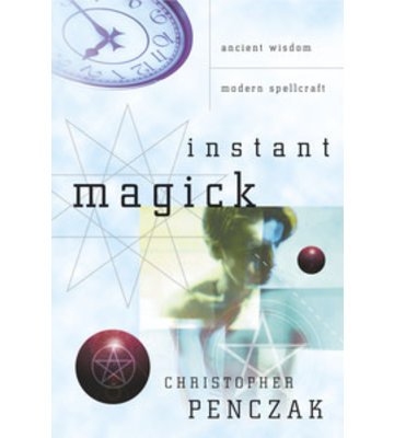Instant Magick by Christopher Penczak